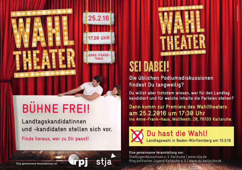 WAHLTHEATER – Bühne frei! – Landtagskandidatinnen und -kandidaten stellen sich vor. Finde am 25. Februar 2016 heraus, wer zu Dir passt!